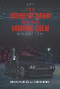 The Rising of Dawn and Her Vampire Crew: Riding with the Devil