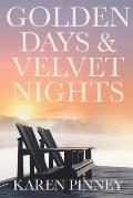 Golden Days and Velvet Nights