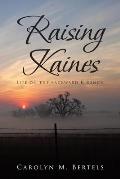 Raising Kaines: Life on the Backward K Ranch