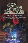 Rose Paradise: Essays of Fathoming: Gurdjieff, The Mahatmas, Andreev, The Emerald Tablets, OAHSPE and More