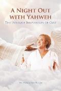 A Night Out with Yahweh: The Intimate Inspiration of God