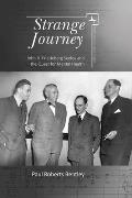 Strange Journey: John R. Friedeberg Seeley and the Quest for Mental Health