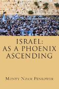 Israel: As a Phoenix Ascending