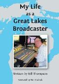 My Life as a Great Lakes Broadcaster