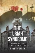 The Uriah Syndrome: The Misuse and Abuse of Authority in the Church