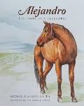 Alejandro: The Story of a Racehorse