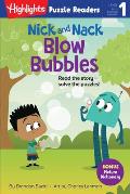 Nick and Nack Blow Bubbles