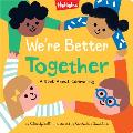 We're Better Together: A Book about Community