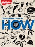 Highlights Book of How Discover the Science Behind How the World Works