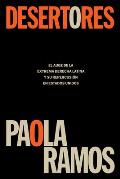 Desertores: El Auge de la Extrema Derecha Latina Y Su Repercusi?n En Estados Uni DOS / Defectors