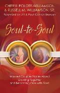 Soul-to-Soul: Married Couples Stories About Growing Together and Becoming One with God