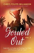 Souled Out, Volume 2: Inspirational Stories on Beating the Odds with Radical Faith & Prayer