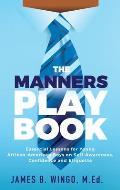 The Manners Playbook: Essential Lessons for Young African-American Boys on Self-Awareness, Confidence and Etiquette