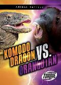 Komodo Dragon vs. Orangutan