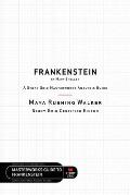 Frankenstein by Mary Shelley: A Story Grid Masterworks Analysis Guide