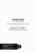 Hamilton by Lin-Manuel Miranda: A Story Grid Masterwork Analysis Guide