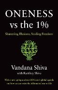Oneness vs the 1% Shattering Illusions Seeding Freedom