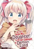 If Its for My Daughter Id Even Defeat a Demon Lord Volume 05