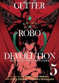 Getter Robo Devolution Volume 05