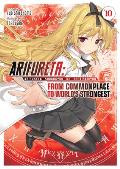 Arifureta From Commonplace to Worlds Strongest Light Novel Volume 10