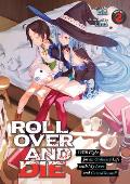 Roll Over & Die I Will Fight for an Ordinary Life with My Love & Cursed Sword Light Novel Volume 2