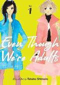 Even Though Were Adults Volume 1