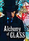 Alchemy of Glass: Volume 2