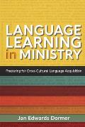 Language Learning in Ministry: Preparing for Cross-Cultural Language Acquisition