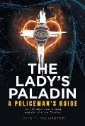 The Lady's Paladin: A Policeman's Guide for the American Woman and the Western Thinker