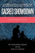 Sacred Showdown: Control for the Soul: A riveting true story of two brothers' bond and battle from heaven's glory to hell's fury