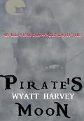 Pirate's Moon: Book Two of the Mick Priest Novels