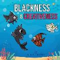 Blackness Is Creativeness