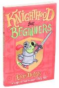 Knighthood for Beginners: Volume 1