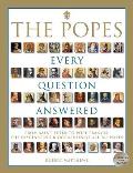 Popes Every Question Answered