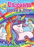 Unicorns Sparkle & Shine Coloring & Activity Book