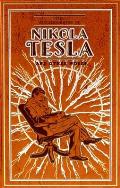 Autobiography of Nikola Tesla & Other Works