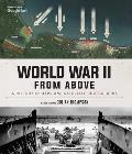 World War II From Above A History in Maps & Satellite Photographs
