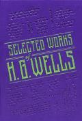 Selected Works of H G Wells