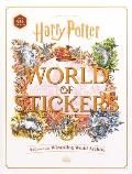 Harry Potter World of Stickers Art from the Wizarding World Archive