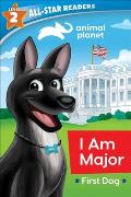 Animal Planet All Star Readers I Am Major First Dog Level 2