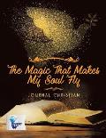 The Magic That Makes My Soul Fly Journal Christian