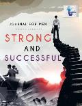 Strong and Successful Journal for Men