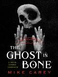 The Ghost in Bone