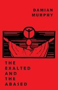 The Exalted and the Abased