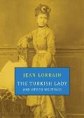 The Turkish Lady and Other Writings