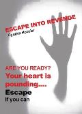 Escape into Revenge