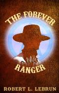 The Forever Ranger