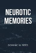 Neurotic Memories