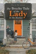 The Brachy Tale of the Lady in the Rocker