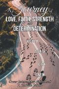 A Journey of Love, Faith, Strength and Determination